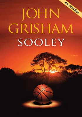 Sooley (Spanish Edition) - Grisham, John