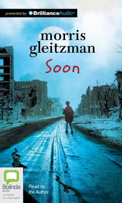 Soon - Gleitzman, Morris (Read by)
