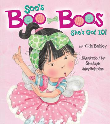Soo's Boo-Boos: She's Got 10! - Balsley, Tilda