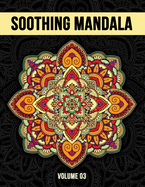Soothing Mandala: Relaxing Gift Adult Coloring Book for Stress Reduction