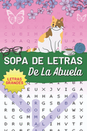 Sopa de Letras de la Abuela: 120 pginas para estimular la mente - diseado con una dificultad variable y emocionante