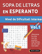 Sopa de Letras En Esperanto - Nivel de Dificultad: Medio - Vol.1 - Delta Classics - Descansa La Vista Con Los Puzzles Ms Fciles de Leer del Mercado!