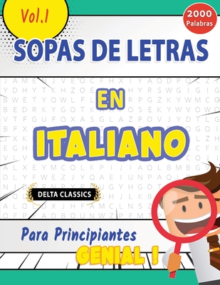Sopa de Letras En Italiano Para Principiantes - Genial! Vol.1 - Delta Classics - Delta Classics