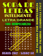 Sopa de Letras Inteligente: Palabras Selectas Letra Grande Adultos Alta Definicin, Fciles y Complicadas, Cruzadas, Buenas, Divertidas, Interesantes, Extra Grandes, Soluciones