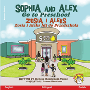 Sophia and Alex Go to Preschool: Zosia i Aleks Id  do Przedszkola