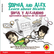 Sophia and Alex Learn About Health: Sof?a y Alejandro aprenden acerca de la salud