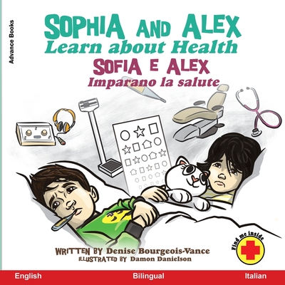 Sophia and Alex Learn about Health: Sofia e Alex Imparano la salute - Bourgeois-Vance, Denise