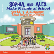 Sophia and Alex Make Friends at School: Sofia y Alejandro hacen amigos en la escuela