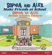 Sophia and Alex Make Friends at School: Sophia ve Alex Okulda Arkada  Ediniyor