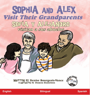 Sophia and Alex Visit Their Grandparents: Sofa y Alejandro visitan a sus abuelos