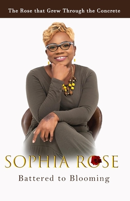 Sophia Rose: Battered to Blooming - Parsons, Sophia