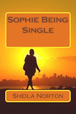 Sophie Being Single - Norton, Sheila