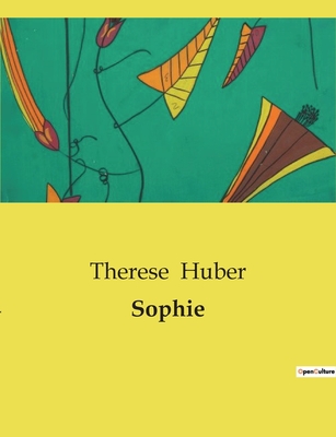 Sophie - Huber, Therese