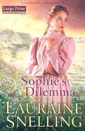 Sophie's Dilemma - Snelling, Lauraine