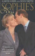 Sophie's Kiss: The True Love Story of Prince Edward and Sophie Rhys-Jones