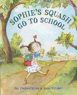 Sophie's Squash Go To School