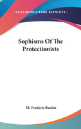 Sophisms Of The Protectionists