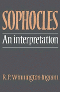 Sophocles: An Interpretation