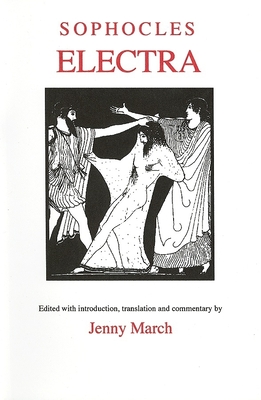 Sophocles: Electra - March, Jennifer R.