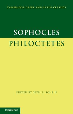 Sophocles: Philoctetes - Sophocles, and Schein, Seth L. (Editor)