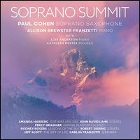 Soprano Summit - Allison Brewster Franzetti (piano); Kathleen Nester (piccolo); Lois Anderson (piano); Paul Cohen (sax); Paul Cohen (sax)