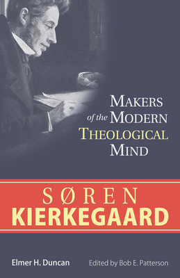 Soren Kierkegaard - Duncan, Elmer H, and Patterson, Bob E (Editor)