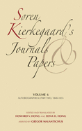 Soren Kierkegaard's Journals and Papers, Volume 6: Autobiographical, Part Two, 1848-1855