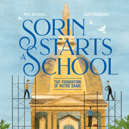 Sorin Starts a School: The Foundation of Notre Dame