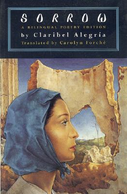 Sorrow - Alegra, Claribel, and Forch, Carolyn, Dr. (Translated by)