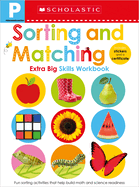 Sorting and Matching Pre-K Workbook: Scholastic Early Learners (Extra Big Skills Workbook)