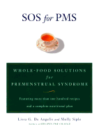 SOS for PMS: Whole Food Solutions for Premenstrual Syndrome