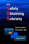 SOS Safely Obtaining Sobriety: The Alcohol Recovery Aid