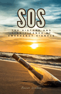 SOS: The History and Significance of Emergency Signals