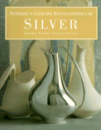 Sotheby's Concise Encyclopedia of Silver - Truman, Charles (Editor)