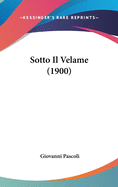 Sotto Il Velame (1900)