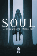 Soul: A Paranormal Anthology