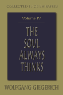 Soul Always Thinks: Collected English Papers, Volume IV