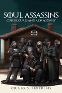 Soul Assassins: Curses, Cures and a Dragonfly Book 1