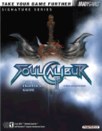 Soul Calibur 2 Official Fighter's Guide - Lummis, Michael, and Edwards, Paul, and BradyGames (Creator)
