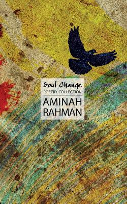 Soul Change - Rahman, Aminah, and Bamford, Duncan (Cover design by), and Andersen, Jan (Editor)