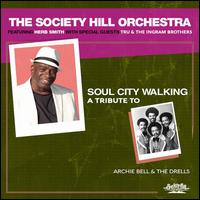 Soul City Walking: A Tribute to Archie Bell & the Drells - Society Hill Orchestra