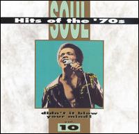 Soul Hits of the 70s: Didn't It Blow Your Mind!, Vol. 10 - Various Artists