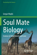 Soul Mate Biology: Science of Attachment and Love