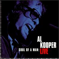 Soul of a Man: Live/Rekooperation - Al Kooper