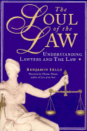 Soul of the Law: Understanding the Psychology of Lawyers and the Law