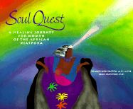 Soul Quest: A Healing Journey for Women of the African Diaspora