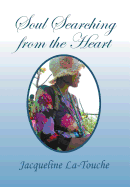 Soul Searching from the Heart: Inspirational, Poems and Prayers