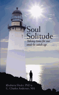 Soul Solitude: Taking Time for Our Souls to Catch Up