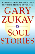 Soul Stories - Zukav, Gary