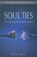 Soul Ties: The Unseen Bond in Relationships